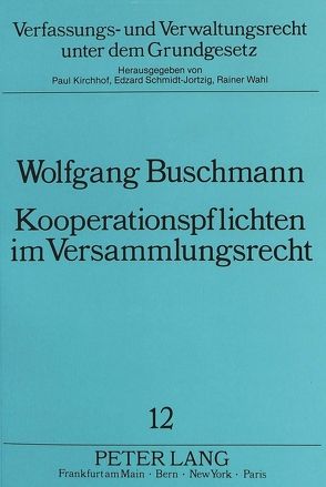 Kooperationspflichten im Versammlungsrecht von Buschmann,  Wolfgang