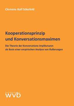 Kooperationsprinzip und Konversationsmaximen von Sökefeld,  Clemens Rolf