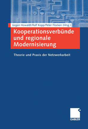Kooperationsverbünde und regionale Modernisierung von Flocken,  Peter, Howaldt,  Jürgen, Kopp,  Ralf