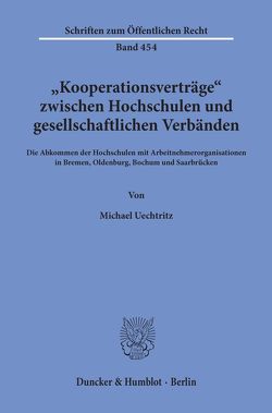 „Kooperationsverträge“ zwischen Hochschulen und gesellschaftlichen Verbänden. von Uechtritz,  Michael