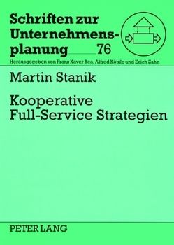 Kooperative Full-Service Strategien von Stanik,  Martin