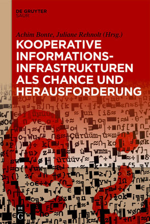 Kooperative Informationsinfrastrukturen als Chance und Herausforderung von Bonte,  Achim, Rehnolt,  Juliane