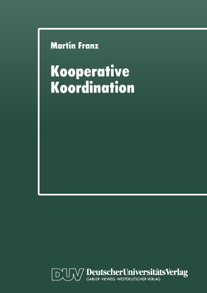 Kooperative Koordination von Franz,  Martin
