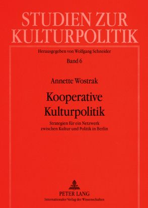 Kooperative Kulturpolitik von Wostrak,  Annette
