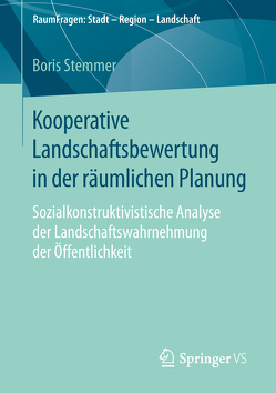 Kooperative Landschaftsbewertung in der räumlichen Planung von Stemmer,  Boris