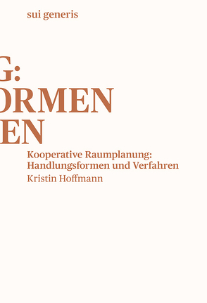 Kooperative Raumplanung: Handlungsformen und Verfahren von Hoffmann,  Kristin