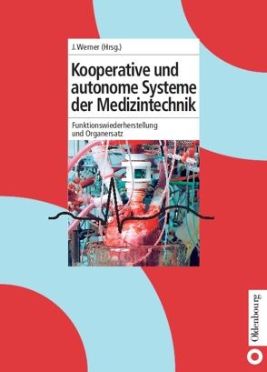 Kooperative und autonome Systeme der Medizintechnik von Werner,  Jürgen