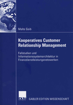 Kooperatives Customer Relationship Management von Brenner,  Prof. Dr. Walter, Geib,  Malte