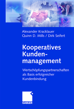 Kooperatives Kundenmanagement von Kracklauer,  Alexander, Mills,  D. Quinn, Seifert,  Dirk