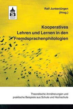 Kooperatives Lehren und Lernen in den Fremdsprachenphilologien von Junkerjürgen,  Ralf