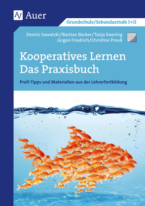 Kooperatives Lernen – Das Praxisbuch von Becker,  B, Ewering,  T., Friedrich,  J., Sawatzki,  D.