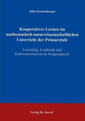 Kooperatives Lernen im mathematisch-naturwissenschaftlichen Unterricht der Primarstufe von Kronenberger,  Julia
