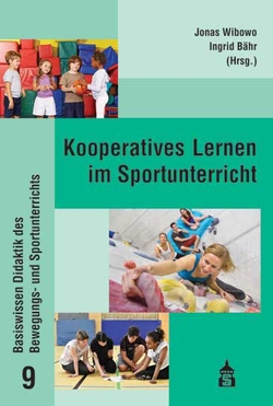 Kooperatives Lernen im Sportunterricht von Bähr,  Ingrid, Wibowo,  Jonas