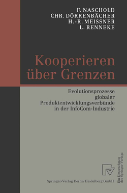 Kooperieren über Grenzen von Dörrenbächer,  Christoph, Drüke,  H., Hirschfeld,  K., Meißner,  Heinz-Rudolf, Naschold,  Frieder, Renneke,  Leo