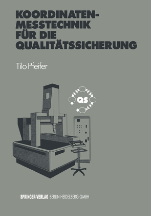 Koordinatenmeßtechnik für die Qualitätssicherung von Pfeifer,  Tilo