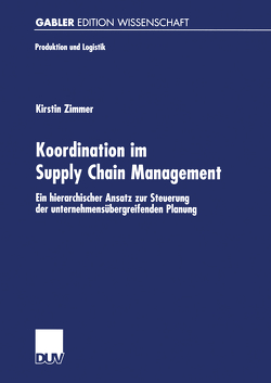 Koordination im Supply Chain Management von Zimmer,  Kirstin