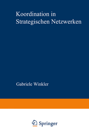 Koordination in strategischen Netzwerken von Winkler,  Gabriele