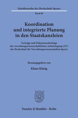 Koordination und integrierte Planung in den Staatskanzleien. von König,  Klaus