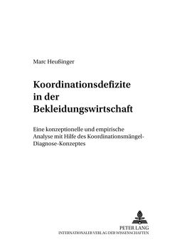 Koordinationsdefizite in der Bekleidungswirtschaft von Heußinger,  Marc