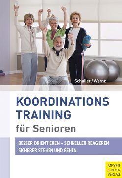 Koordinationstraining für Senioren von Schaller,  Hans-Jürgen, Wernz,  Panja
