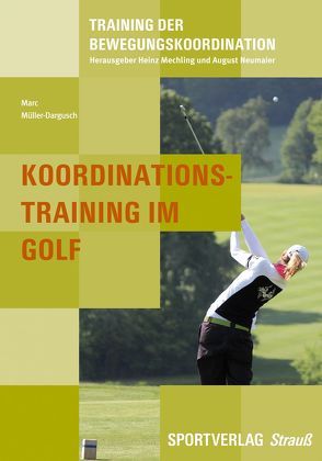 Koordinationstraining im Golf von Müller-Dargusch,  Marc