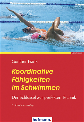 Koordinative Fähigkeiten im Schwimmen von Frank,  Günther