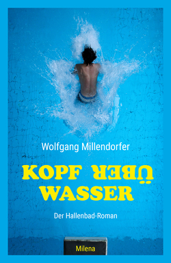 Kopf über Wasser von Millendorfer,  Wolfgang