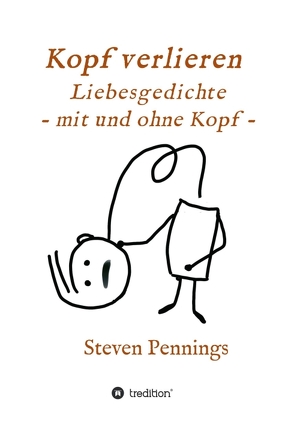 Kopf verlieren – Liebesgedichte – mit und ohne Kopf – von Pennings,  Steven