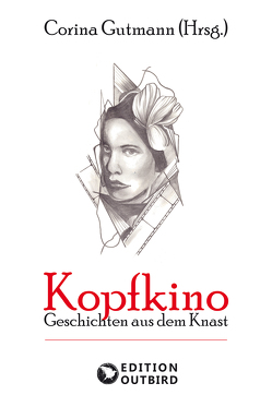 Kopfkino von Gutmann,  Corina