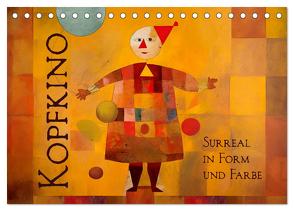 Kopfkino – Surreal in Form und Farbe (Tischkalender 2024 DIN A5 quer), CALVENDO Monatskalender von Krätschmer,  Erich