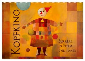Kopfkino – Surreal in Form und Farbe (Wandkalender 2024 DIN A2 quer), CALVENDO Monatskalender von Krätschmer,  Erich
