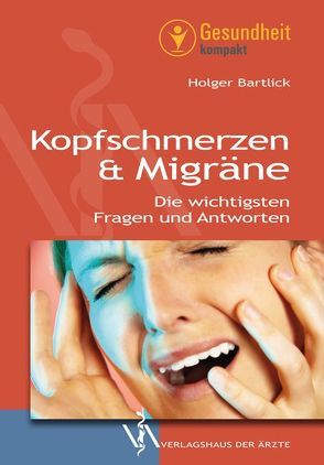 Kopfschmerzen & Migräne von Bartlick,  Holger