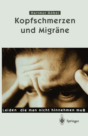 Kopfschmerzen und Migräne von Göbel,  Hartmut