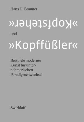 Kopfsteher und Kopffüßler von Brauner,  Hans U., Würth,  Reinhold