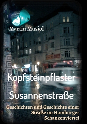 Kopfsteinpflaster Susannenstraße von Musiol,  Martin