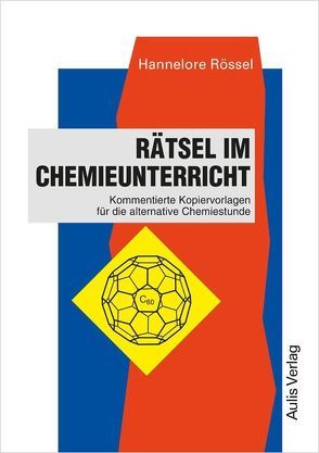 Kopiervorlagen Chemie / Rätsel im Chemieunterricht von Rössel,  Hannelore