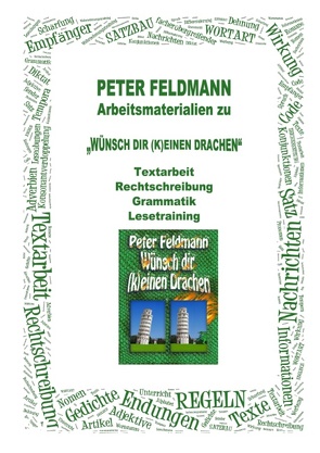 Kopiervorlagen zu „Wünsch Dir (k)einen Drachen“ von Feldmann,  Peter