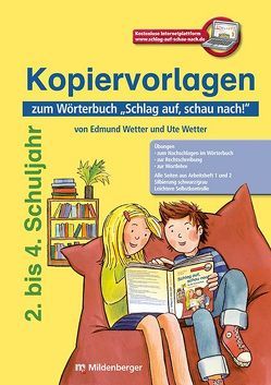 Arbeitsblätter zum Wörterbuch „Schlag auf, schau nach!“ von Häckell,  Gerlinde, Wetter,  Edmund, Wetter,  Ute, Wetzel,  Jutta