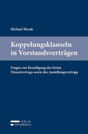 Koppelungsklauseln in Vorstandsverträgen von Slezak,  Michael