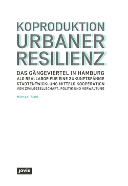 Koproduktion Urbaner Resilienz von Ziehl,  Michael