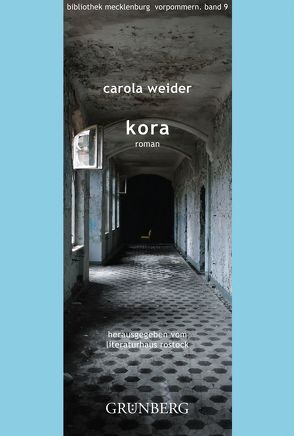 Kora von Weider,  Carola