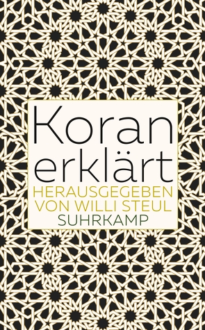 Koran erklärt von Engelbrecht,  Sebastian, Schneiders,  Thorsten Gerald, Steul,  Willi