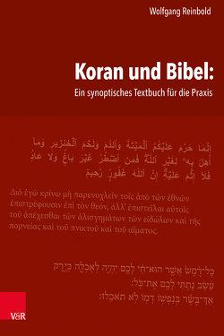 Koran und Bibel: Ein synoptisches Textbuch für die Praxis von Reinbold,  Wolfgang