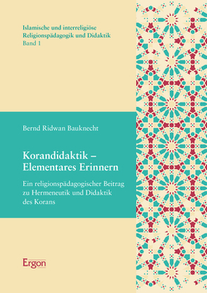 Korandidaktik – Elementares Erinnern von Bauknecht,  Bernd Ridwan