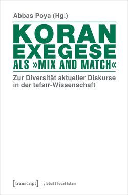 Koranexegese als »Mix and Match« von Poya,  Abbas