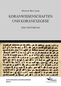 Koranwissenschaften und Koranexegese von Çınar,  Hüseyin İlker