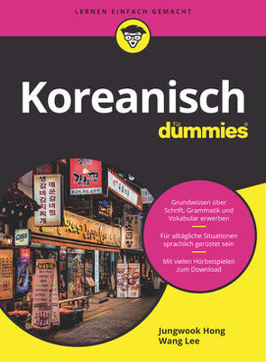 Koreanisch für Dummies von Hong,  Jungwook, Lee,  Wang, Muhr,  Judith