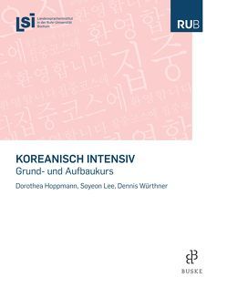 Koreanisch Intensiv von Hoppmann,  Dorothea, Lee,  Soyeon, Würthner,  Dennis