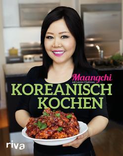 Koreanisch kochen von Chattman,  Lauren, Maangchi
