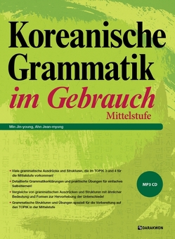Koreanische Grammatik im Gebrauch – Mittelstufe von Ahn,  Jean-myung, Min,  Jin-young